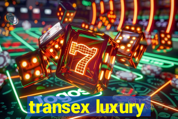 transex luxury